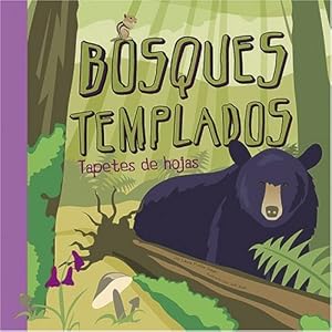 Bosques templados: Tapetes de hojas (Ciencia Asombrosa / Amazing Science) (Spanish Edition)