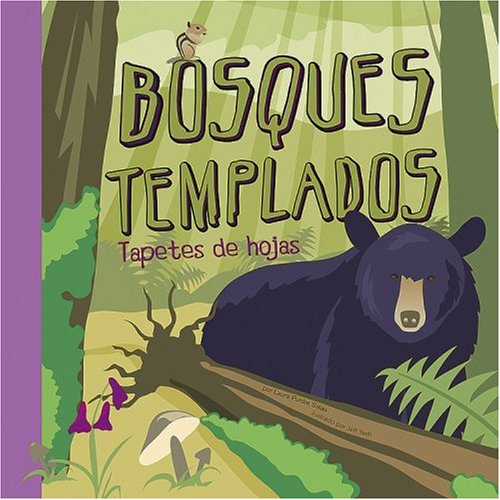Bosques templados: Tapetes de hojas (Ciencia Asombrosa / Amazing Science) (Spanish Edition) by Laura Purdie Salas