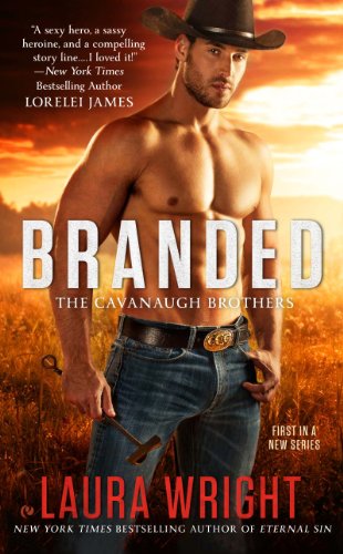 Branded: The Cavanaugh Brothers by Laura Wright