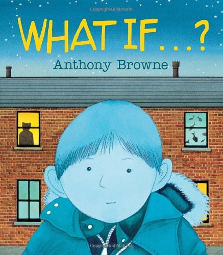 What If... ? by Anthony Browne 
			
			
		
		
		
       	 
       		
       			(Author, Illustrator)