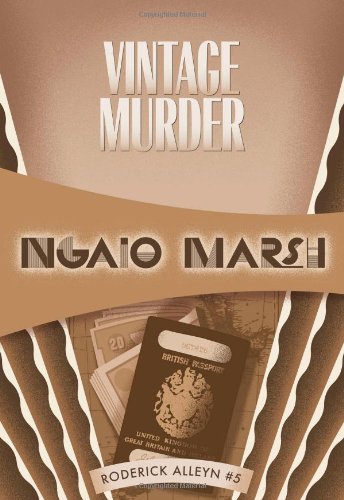 Vintage Murder: Inspector Roderick Alleyn #5 by Ngaio Marsh