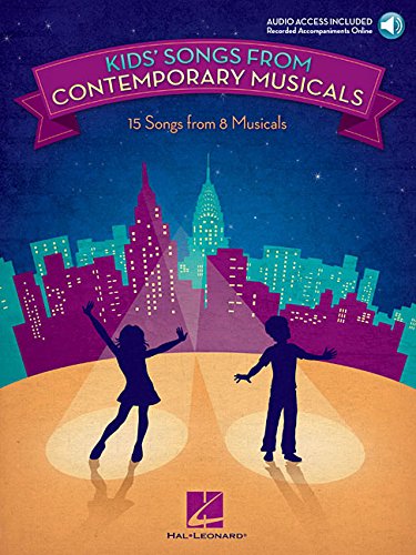 Kids' Songs from Contemporary Musicals: 16 Songs from 8 Musicals by Hal Leonard Corp.
