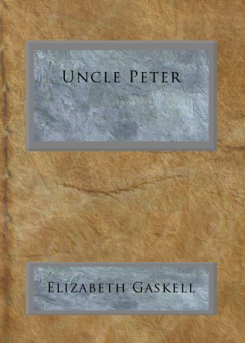 Uncle Peter by Elizabeth Gaskell