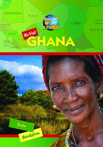 We Visit Ghana by John Bankston
