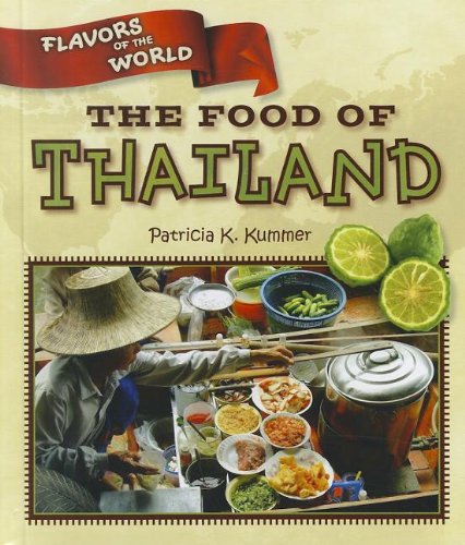 The Food of Thailand by Patricia K. Kummer