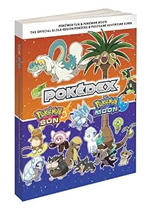 Pokemon Sun and Pokemon Moon: The Official Alola Region Pokedex & Postgame Adventure Guide