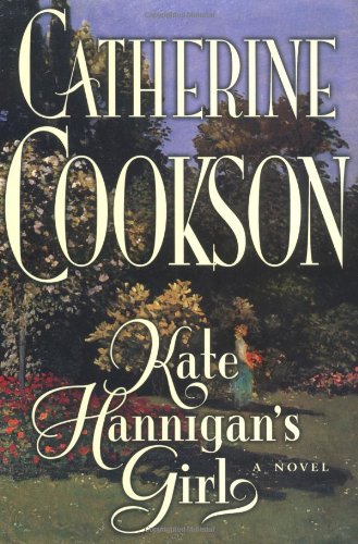 Kate Hannigan's Girl: A Novel by Catherine Cookson