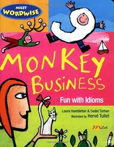 Monkey Business: Fun with Idioms (Milet Wordwise series)