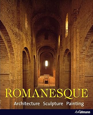 Romanesque: Architecture, Sculpture, Painting