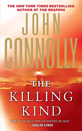 The Killing Kind: A Charlie Parker Thriller by John Connolly