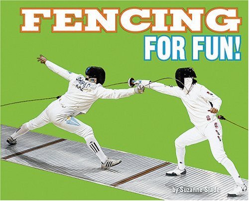 Fencing for Fun! by Suzanne Slade