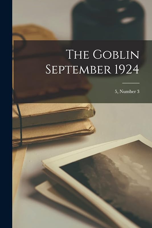 The Goblin September 1924; 5, number 3 by Anonymous