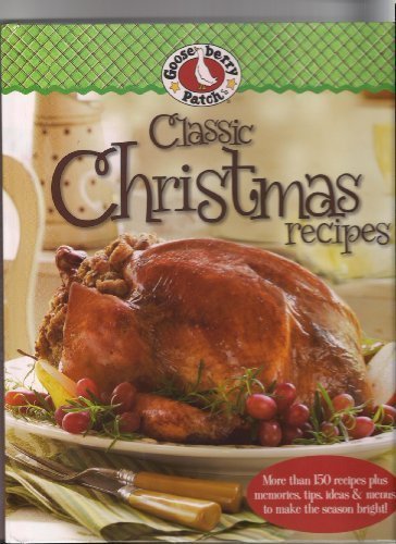 Gooseberry Patch Classic Christmas Recipes by Gooseberry Patch
