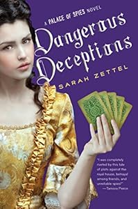 Dangerous Deceptions (Palace of Spies Book 2)