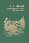 YESTERDAYS Lodging Places of Jackson and Their Recipes