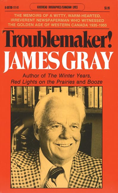 Troublemaker! (Goodread Biographies) by James Gray