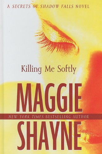 Killing Me Softly (Wheeler Large Print Book Series) by Maggie Shayne