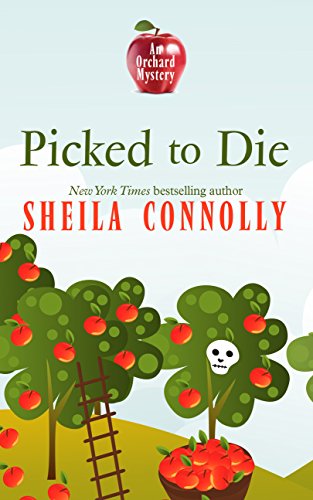 Picked to Die by Sheila Connolly