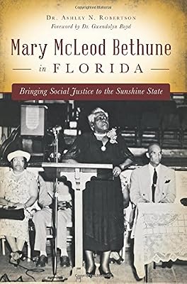 Mary McLeod Bethune in Florida: