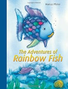 The Adventures of Rainbow Fish: A Collection