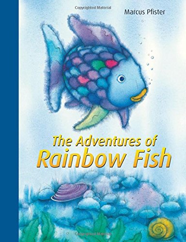 The Adventures of Rainbow Fish: A Collection by Marcus Pfister