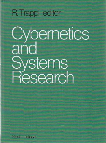 Cybernetics and systems research: Proceedings of the sixth European Meeting on Cybernetics and Systems Research by Robert Trappl