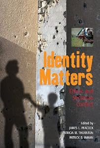 Identity Matters: Ethnic and Sectarian Conflict