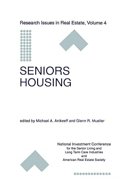 Seniors Housing (Research Issues in Real Estate, 4)
