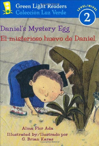 Daniel's Mystery Egg/El misterioso huevo de Daniel by Alma Flor Ada