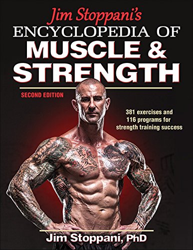 Jim Stoppani's Encyclopedia of Muscle &amp; Strength-2nd Edition by Jim Stoppani