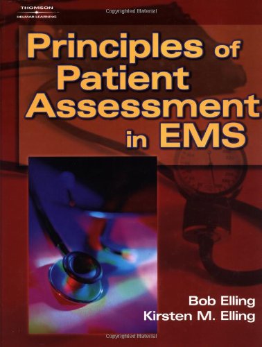 Principles of Patient Assessment in EMS by Bob Elling