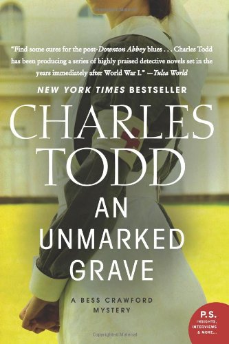Unmarked Grave, An: A Bess Crawford Mystery by Charles Todd
