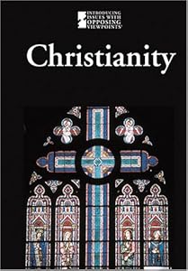 Christianity (Introducing Issues With Opposing Viewpoints)