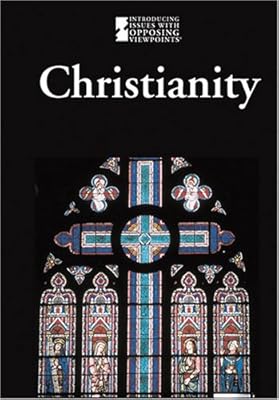 Christianity (Introducing Issues With Opposing Viewpoints)