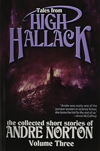 Tales from High Hallack, Volume Three: The Collected Short Stories of Andre Norton