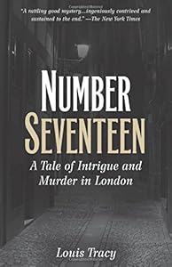Number Seventeen: A Tale of Intrigue and Murder in London
