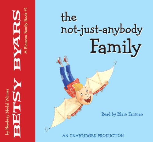 The not-just-anybody family, Narrated By Blain Fairman, 3 Cds by Betsy Byars
