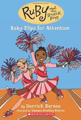 Ruby and the Booker Boys #4: Ruby Flips For Attention