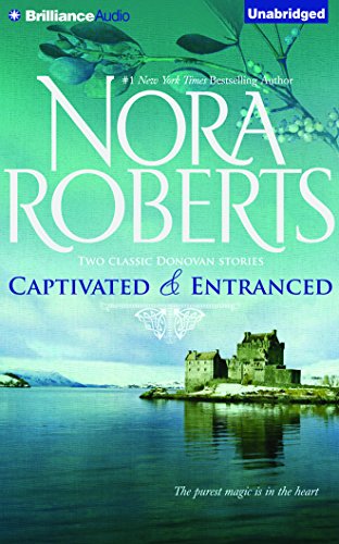 Captivated &amp; Entranced: Captivated, Entranced by Nora Roberts