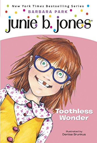 Junie B. Jones: Toothless Wonder by Barbara Park