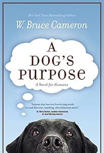 A Dog's Purpose: A Novel for Humans