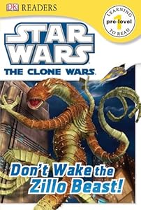 DK Readers L0: Star Wars: The Clone Wars: Don't Wake the Zillo Beast!