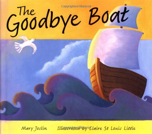 The Goodbye Boat by Mary Joslin