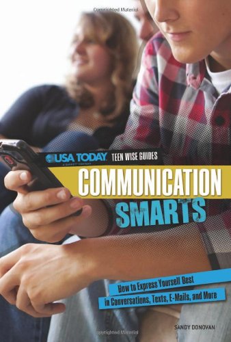 Communication Smarts: How to Express Yourself Best in Conversations, Texts, E-mails, and More by Sandy Donovan