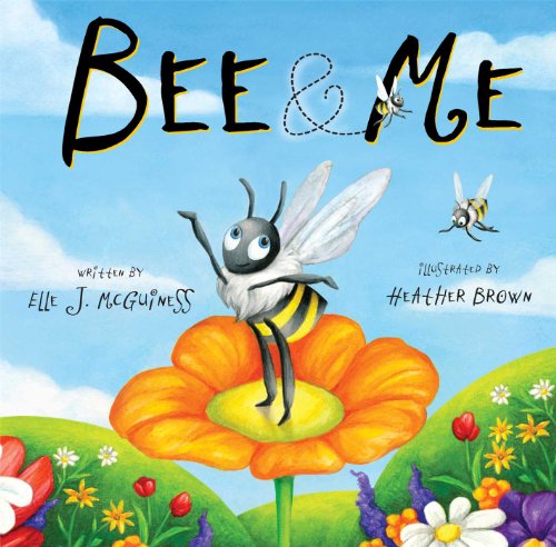 Bee &amp; Me by Elle J. McGuinness