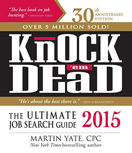 Knock 'em Dead 2015: The Ultimate Job Search Guide by Martin Yate
