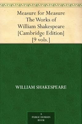 Measure for Measure The Works of William Shakespeare [Cambridge Edition] [9 vols.]