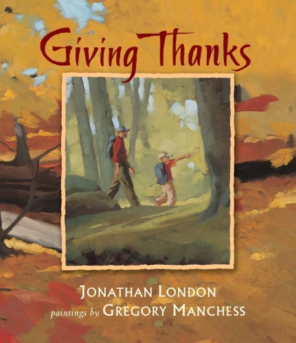 Giving Thanks by Jonathan London 
			
			
		
		
		
       	 
       		
       			,