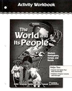 The World and Its People: Western Hemisphere, Europe, and Russia, Activity Workbook, Student Edition (THE WORLD & ITS PEOPLE WESTERN)