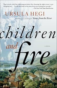 Children and Fire: A Novel